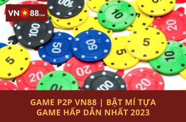 Game P2P Vn88